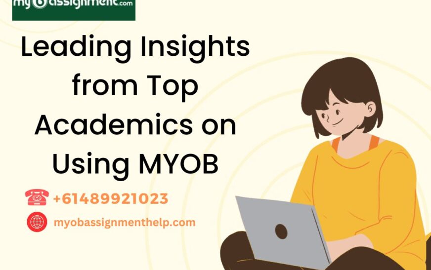 Leading Insights from Top Academics on Using MYOB