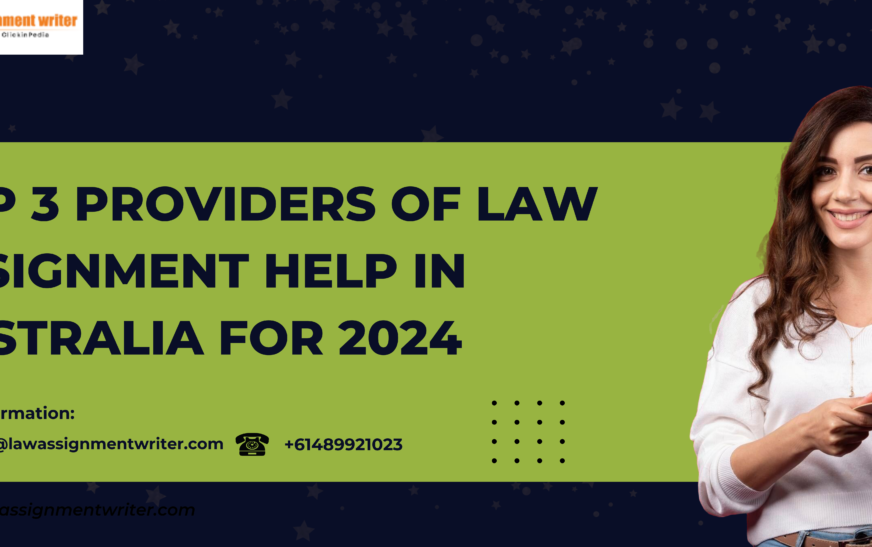 Top 3 Providers of Law Assignment Help in Australia for 2024