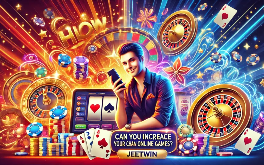 Can You Increase Your Chances of Winning Online Games at JeetWin App?