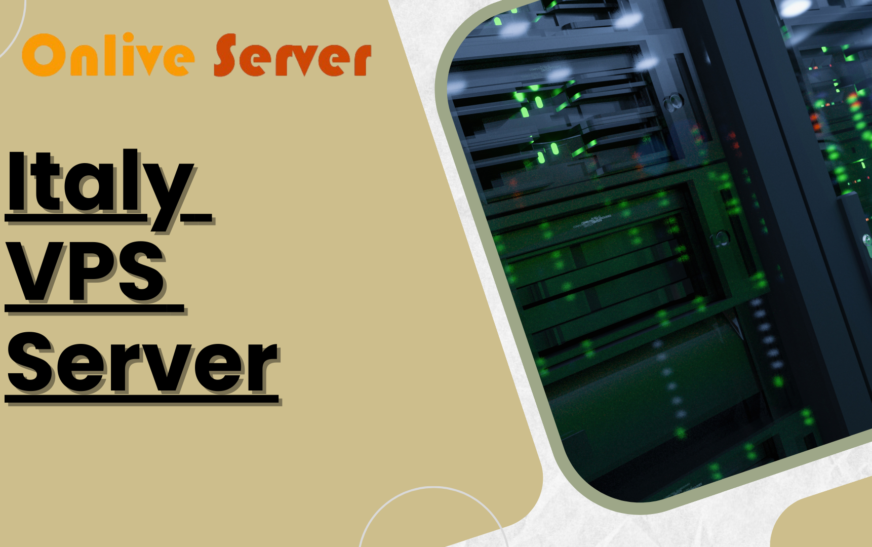 How Italy VPS Server Hosting Can Enhance Your Online Presence