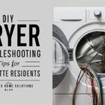 DIY Dryer Troubleshooting Tips for Charlotte Residents