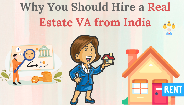 Why You Should Hire a Real Estate VA from India