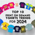 Top 10 Print on Demand T-Shirts Trends for 2024