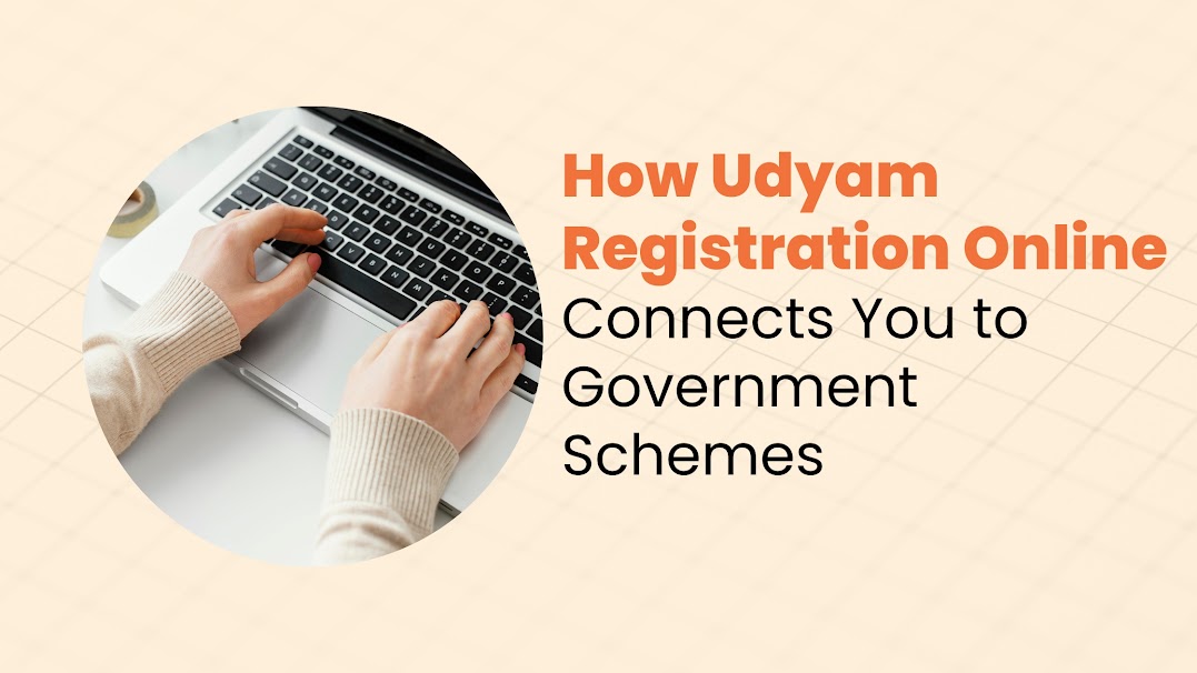 How Udyam Registration Online Connects You to Government Schemes