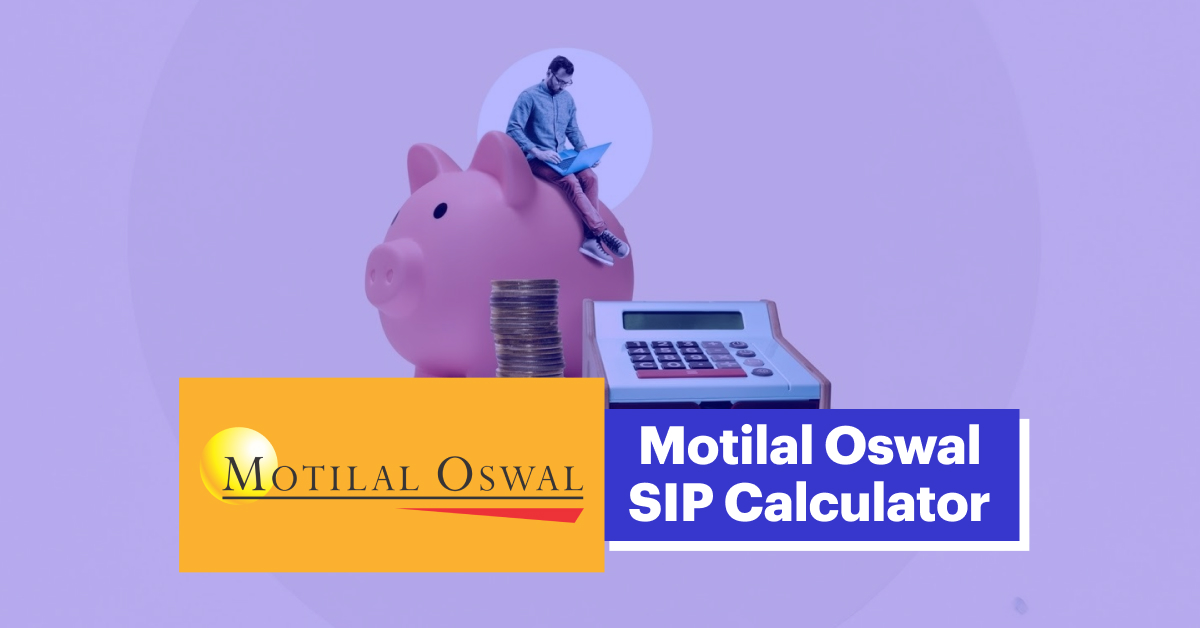 How to Calculate Your Future Returns Using an Motilal Oswal Mutual Fund SIP Calculator?