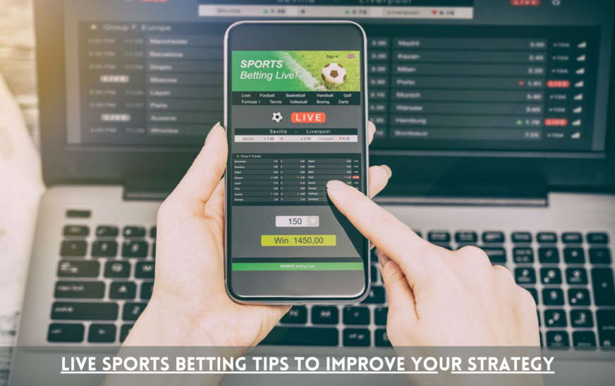 Live Sports Betting Tips to Improve Your Strategy