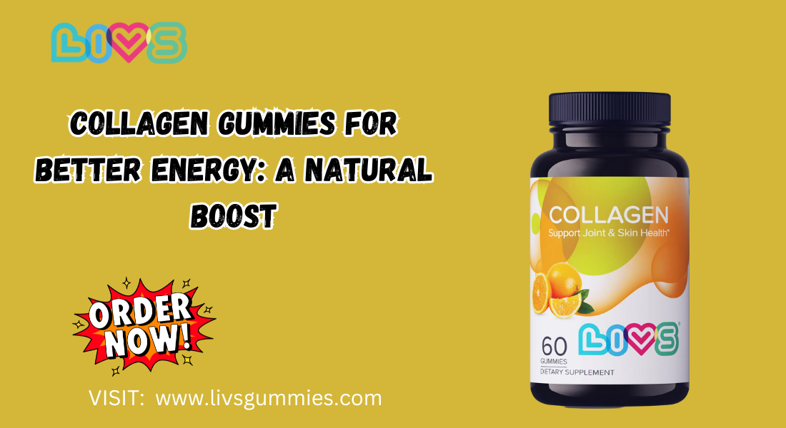 Collagen Gummies for Better Energy: A Natural Boost