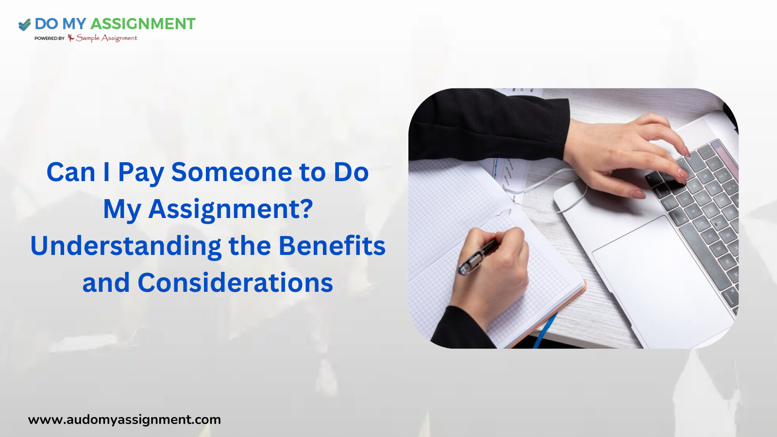 Can I Pay Someone to Do My Assignment? Understanding the Benefits and Considerations